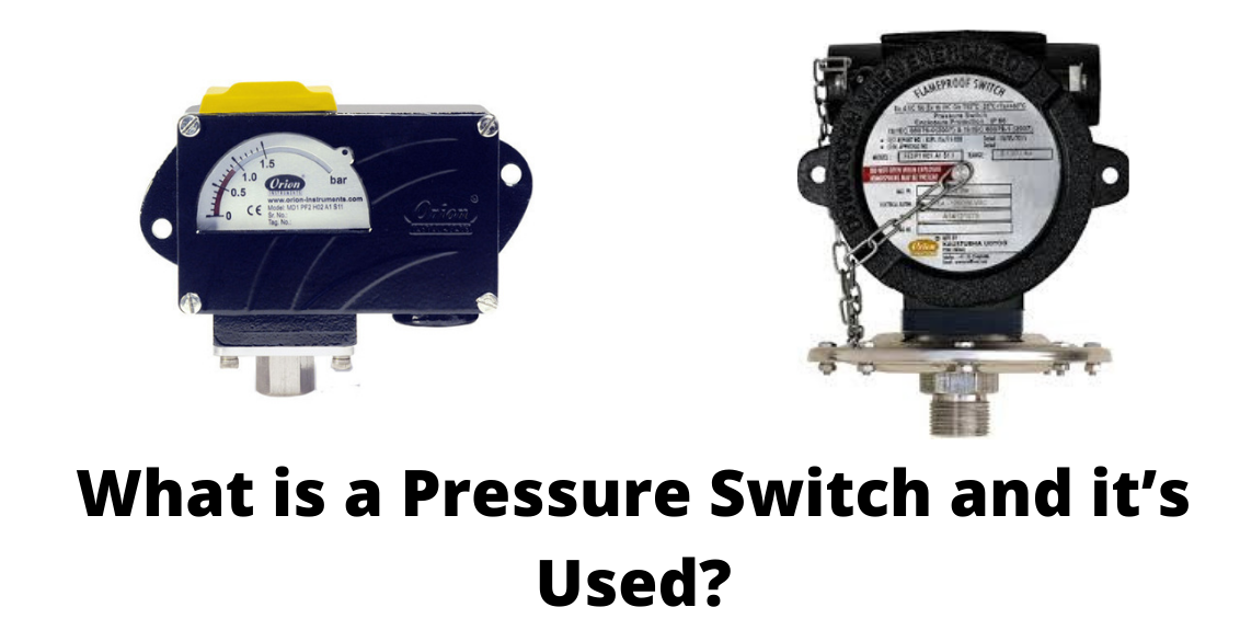 What is a Pressure Switch and it’s Used