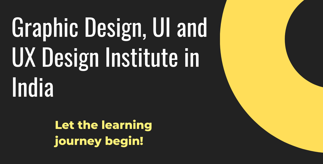 Graphic Design UI And UX Design Institute In India
