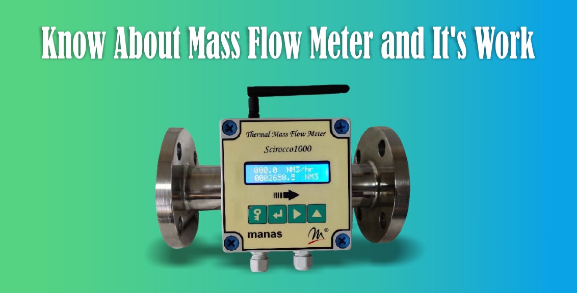Know About Mass Flow Meter and It's Work